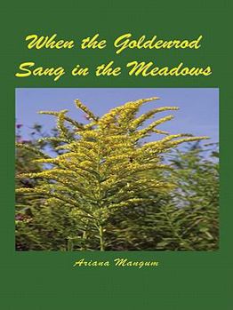 Paperback When the Goldenrod Sang in the Meadows Book
