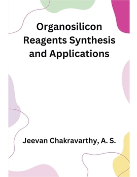 Paperback Organosilicon Reagents Synthesis and Applications Book