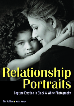 Paperback Relationship Portraits: Capture Emotion in Black & White Photography Book