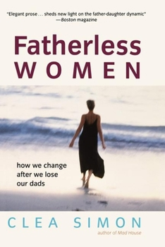 Paperback Fatherless Women: How We Change After We Lose Our Dads Book