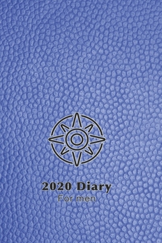 Paperback 2020 Diary for men: Daily day per page planner for men to record, plan and organise life, work, business meetings and hobbies in a practic Book