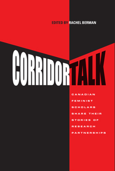 Paperback Corridor Talk: Canadian Feminist Scholars Share Stories of Research Partnerships Book