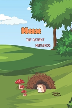 Paperback Max the Patient Hedgehog: A fun story and activity book for kids Book