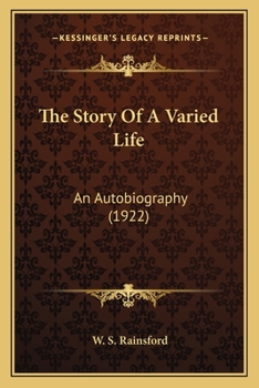 Paperback The Story Of A Varied Life: An Autobiography (1922) Book