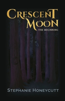 Paperback Crescent Moon: The Beginning Book