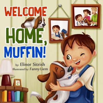 Paperback Welcome Home, Muffin!: A Heartwarming Children's Book about Compassion, Kindness and Friendship. Book