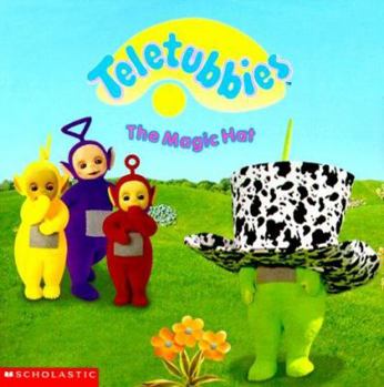 Teletubbies: The Magic Hat - Book  of the Teletubbies