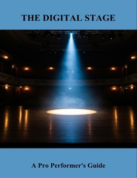 Paperback The Digital Stage: A Pro Performer'S Guide Book