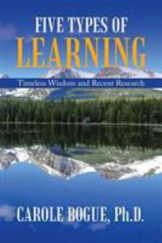 Paperback Five Types of Learning: Timeless Wisdom and Recent Research Book