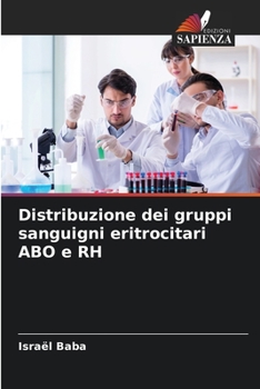 Paperback Distribuzione dei gruppi sanguigni eritrocitari ABO e RH [Italian] Book