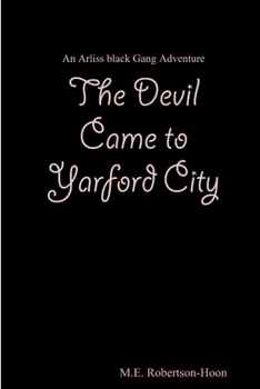 Paperback The Devil Came to Yarford City Book