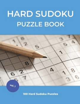 Paperback Hard Sudoku Puzzle Book: 100 Large Print Hard Sudoku Puzzles For Adults and Seniors (vol.1) [Large Print] Book