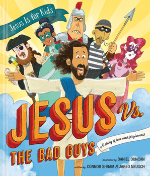 Hardcover Jesus vs. the Bad Guys: A Story of Love and Forgiveness Book