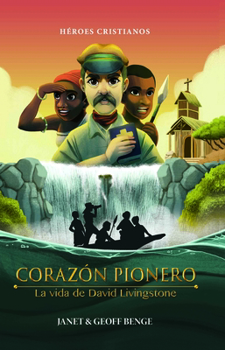 Paperback Corazón Pionero - La Vida de David Livingstone [Spanish] Book