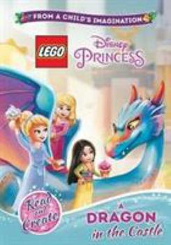 Paperback Dragon in the Castle (Chapter Book Lego Princess) Book
