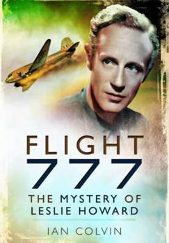 Hardcover Flight 777: The Mystery of Leslie Howard Book