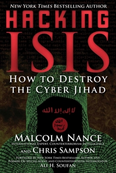 Hardcover Hacking ISIS: How to Destroy the Cyber Jihad Book