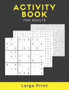 Paperback Activity Book For Adults Large Print: Mixed Puzzle Book For Adults With Sudoku, Mazes, Word Scramble, Word Search And Relaxing Coloring Images...Large Book