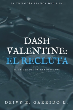 Paperback Dash Valentine: El Recluta: (Novela de Suspense, thriller y misterio en estado puro) [Spanish] Book