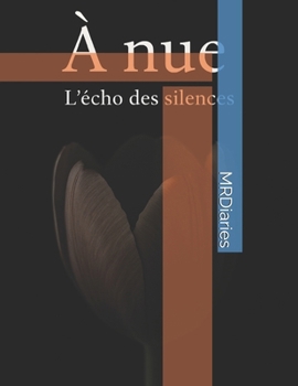 Paperback à nue: l'écho des silences [French] Book