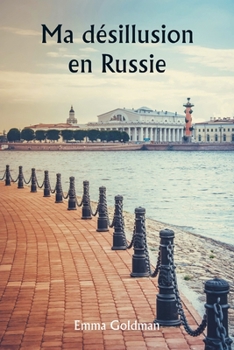 Paperback Ma désillusion en Russie [French] Book