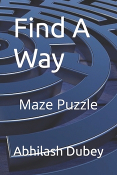 Paperback Find A Way: Maze Puzzle Book