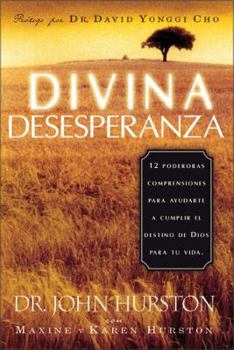Paperback Divina Desesperanza: 12 Powerful Comprehension to Help You to Fulfill God's Destiny in Your Life. Book