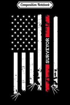 Paperback Composition Notebook: American Flag With Surveyor 4th of July Gift Journal/Notebook Blank Lined Ruled 6x9 100 Pages Book