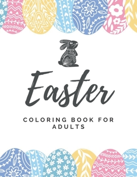 Paperback Easter: Easter Coloring Book For Adults: Unique Easter Eggs Designs; Size 8.5" X11" and 100 Pages Book