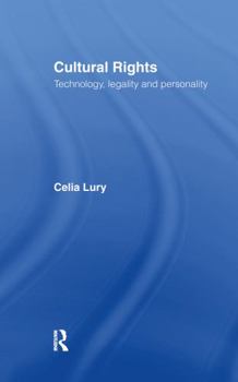 Hardcover Cultural Rights: Technology, Legality and Personality Book