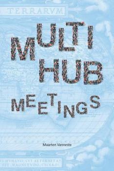 Paperback Multi-hub meetings: groups meeting groups Book