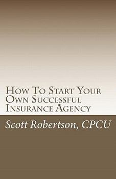 Paperback How To Start Your Own Successful Insurance Agency Book