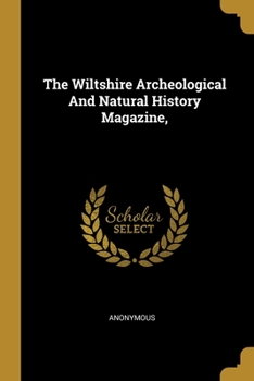 Paperback The Wiltshire Archeological And Natural History Magazine, Book