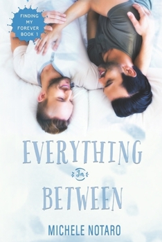 Paperback Everything In Between: Finding My Forever Book 1 Book