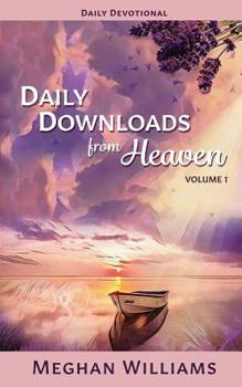 Paperback Daily Downloads from Heaven Book