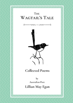 Paperback The Wagtail's Tale: Collected Poems Book