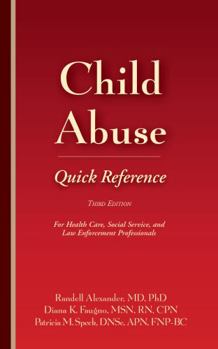 Paperback Child Abuse Quick Reference 3e: For Health Care, Social Service, and Law Enforcement Professionals Book