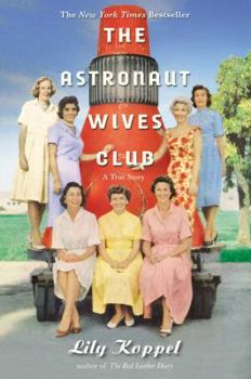 Hardcover The Astronaut Wives Club: A True Story Book