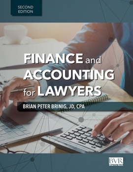Finance and Accounting for Lawyers, Second Edition