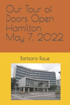 Paperback Our Tour of Doors Open Hamilton May 7, 2022 Book
