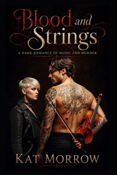 Paperback Blood and Strings: A Dark Enemies-To-Lovers Romance of Music and Murder Book