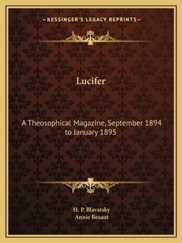 Paperback Lucifer: A Theosophical Magazine, September 1894 to January 1895 Book