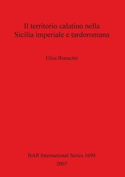 Paperback Il Territorio Calatino Nella Sicilia Imperiale E Tardoromanma [Italian] Book