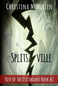 Splitsville - Book #2 of the Rise of the Discordant