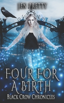 Four For a Birth - Book #4 of the Black Crow Chronicles
