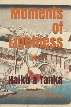 Paperback Moments of Lightness: Haiku & Tanka Book