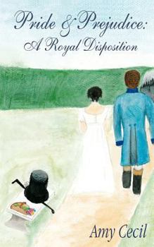 Paperback Pride & Prejudice: A Royal Disposition Book