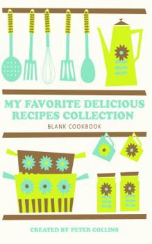 Paperback My Favorite Delicious Recipes Collection Book