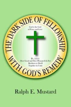 Paperback The Dark Side of Fellowship With God's Remedy Book