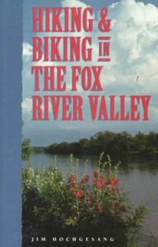 Paperback Hiking & Biking in the Fox River Valley Book